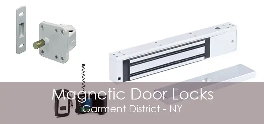 Magnetic Door Locks Garment District - NY