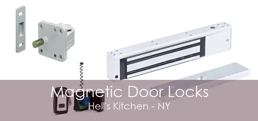 Magnetic Door Locks Hell's Kitchen - NY