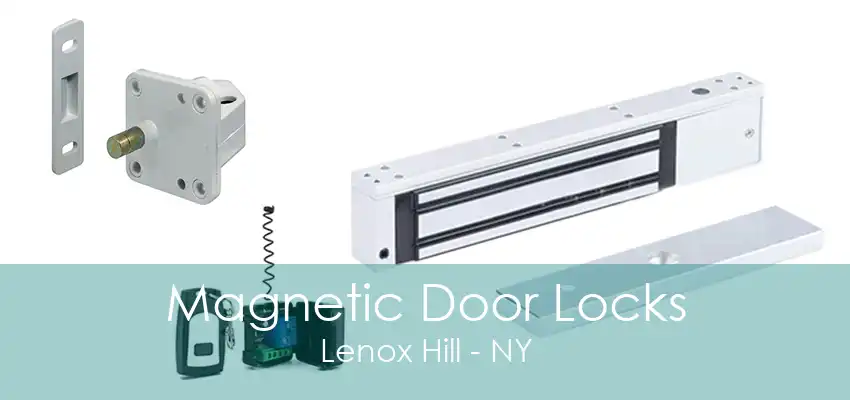 Magnetic Door Locks Lenox Hill - NY