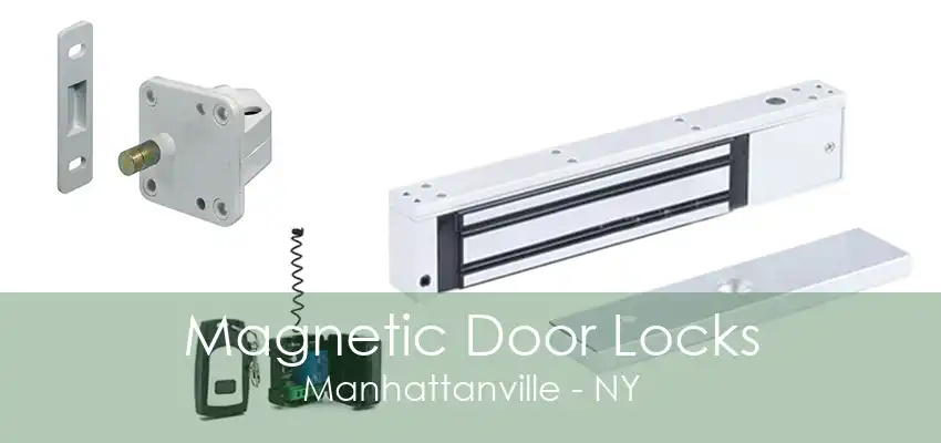 Magnetic Door Locks Manhattanville - NY