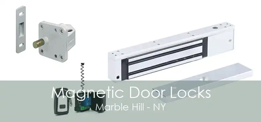 Magnetic Door Locks Marble Hill - NY