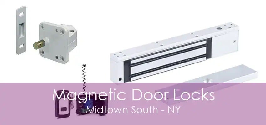 Magnetic Door Locks Midtown South - NY