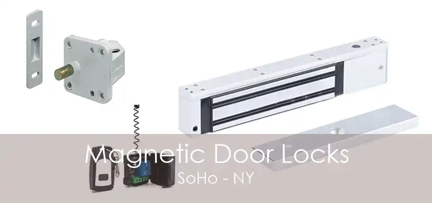 Magnetic Door Locks SoHo - NY