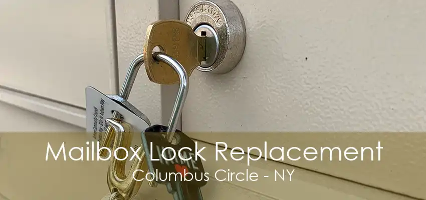 Mailbox Lock Replacement Columbus Circle - NY