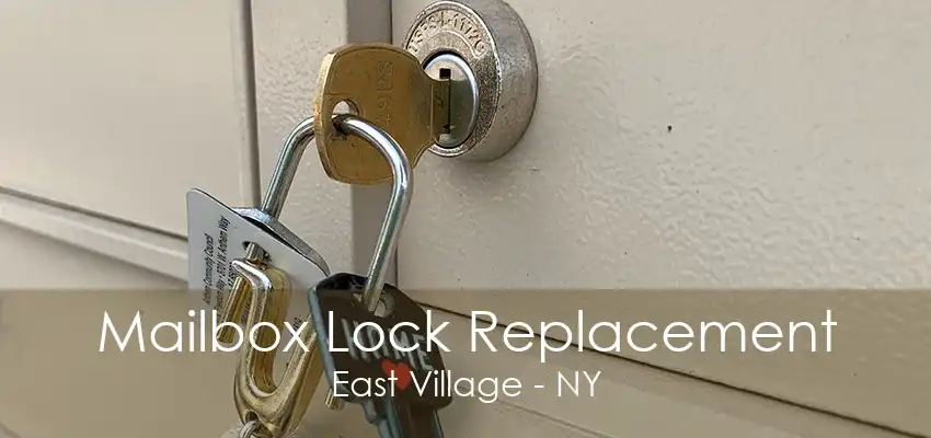 Mailbox Lock Replacement East Village - NY