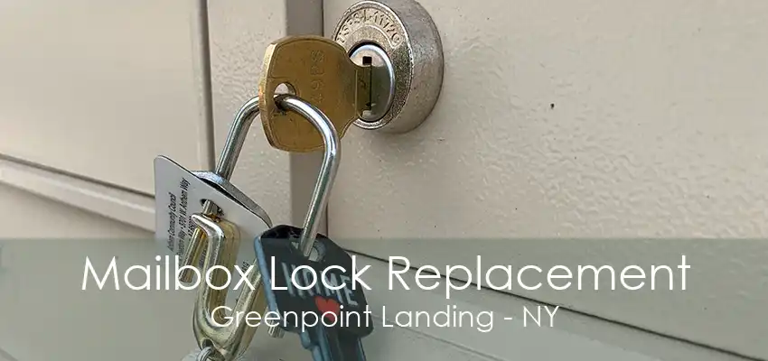 Mailbox Lock Replacement Greenpoint Landing - NY