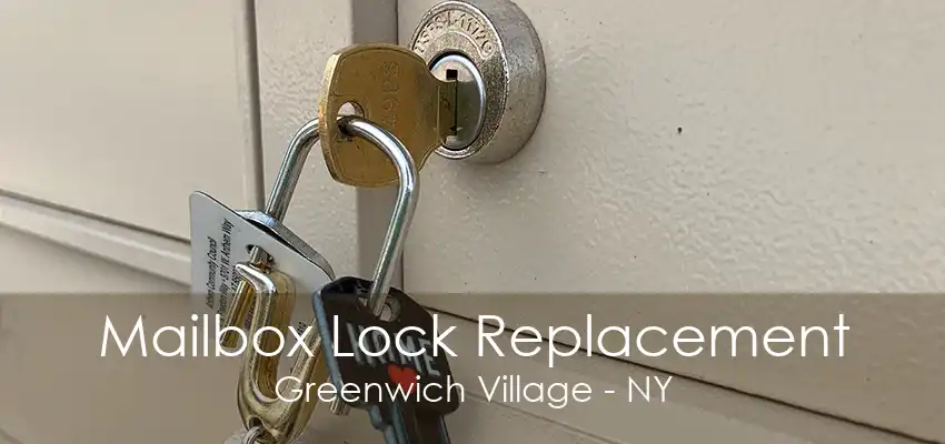 Mailbox Lock Replacement Greenwich Village - NY