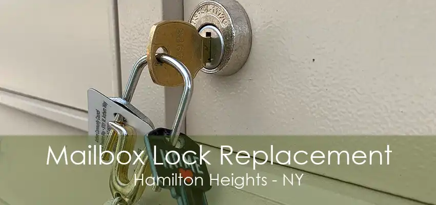 Mailbox Lock Replacement Hamilton Heights - NY