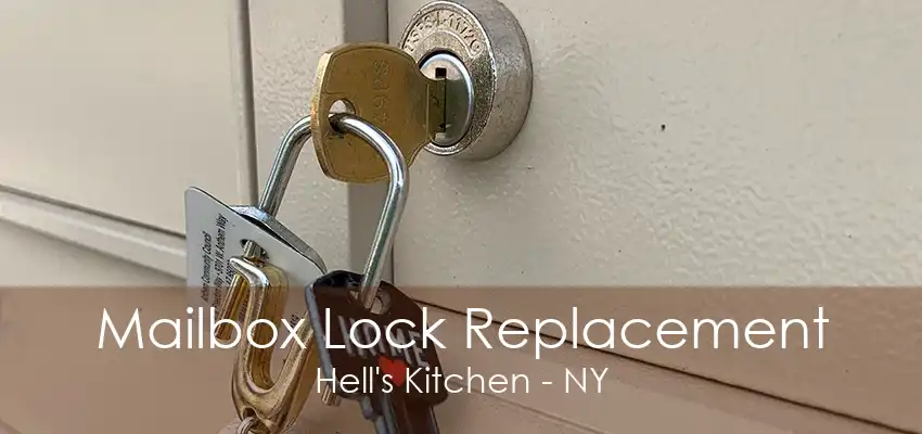 Mailbox Lock Replacement Hell's Kitchen - NY