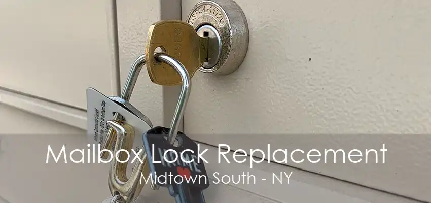 Mailbox Lock Replacement Midtown South - NY