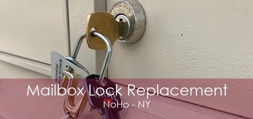 Mailbox Lock Replacement NoHo - NY