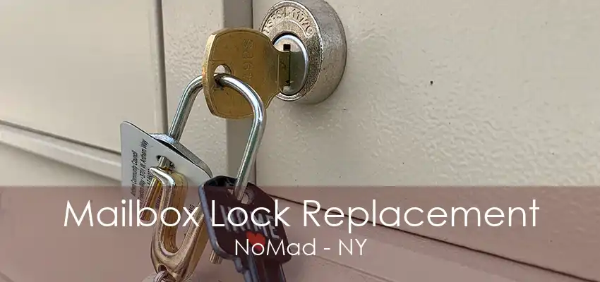 Mailbox Lock Replacement NoMad - NY