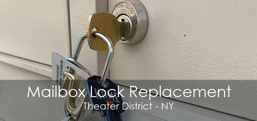 Mailbox Lock Replacement Theater District - NY