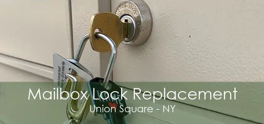 Mailbox Lock Replacement Union Square - NY