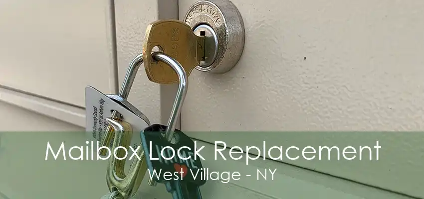 Mailbox Lock Replacement West Village - NY