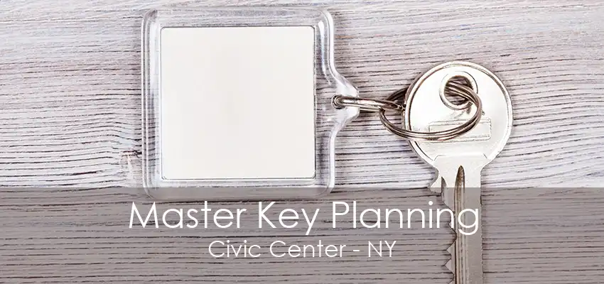 Master Key Planning Civic Center - NY