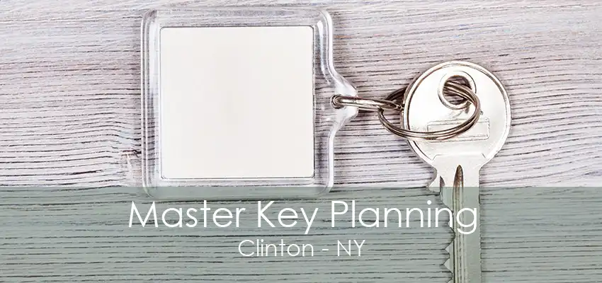 Master Key Planning Clinton - NY