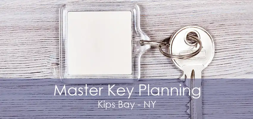 Master Key Planning Kips Bay - NY