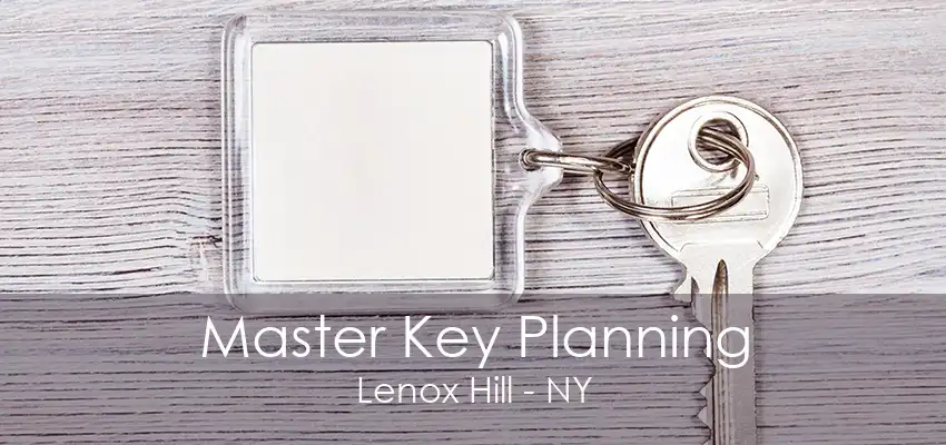 Master Key Planning Lenox Hill - NY