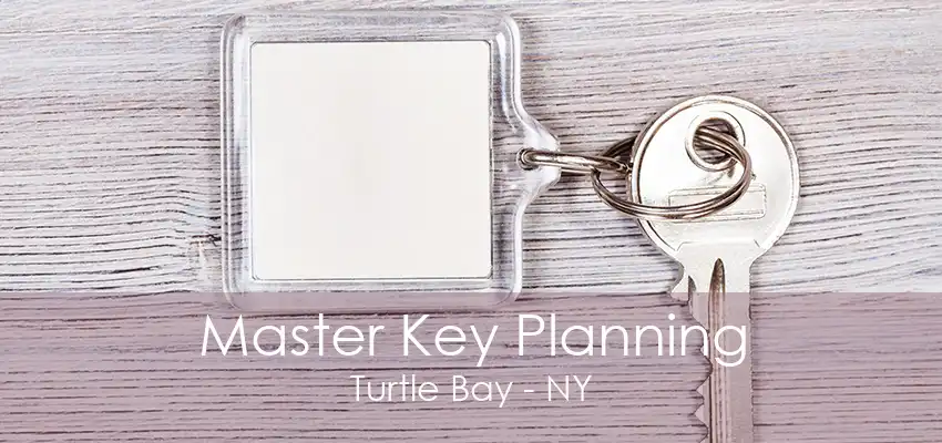 Master Key Planning Turtle Bay - NY