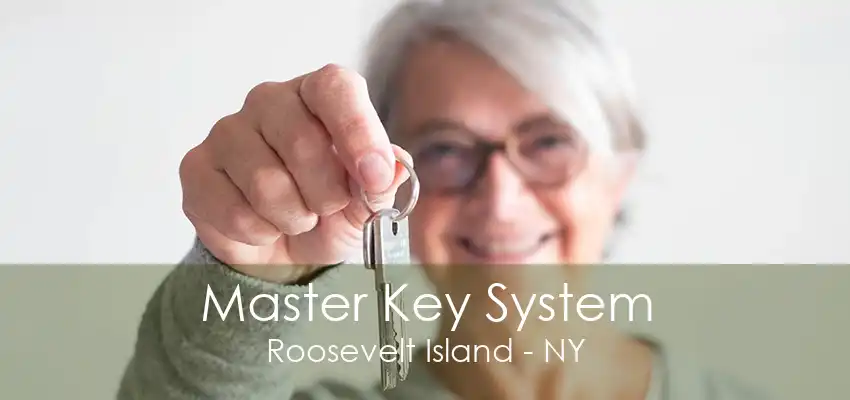 Master Key System Roosevelt Island - NY