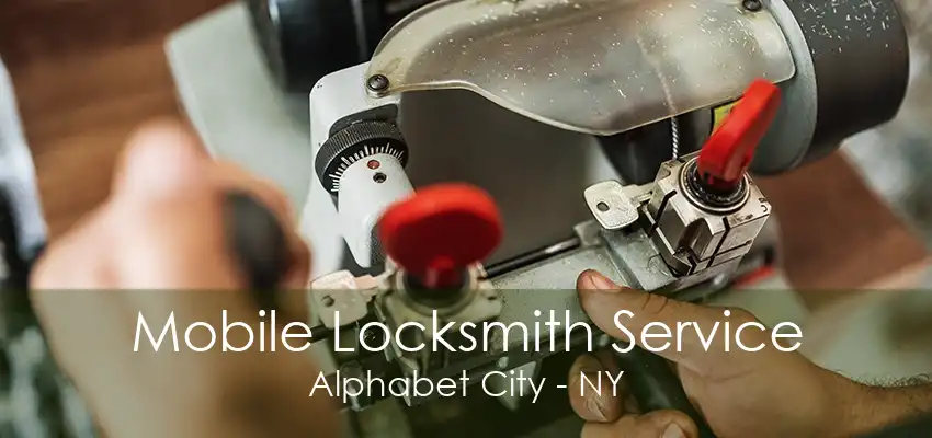 Mobile Locksmith Service Alphabet City - NY