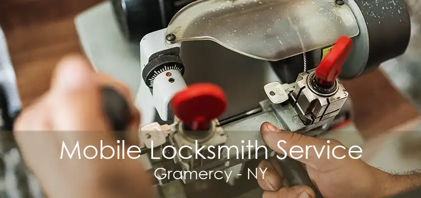 Mobile Locksmith Service Gramercy - NY