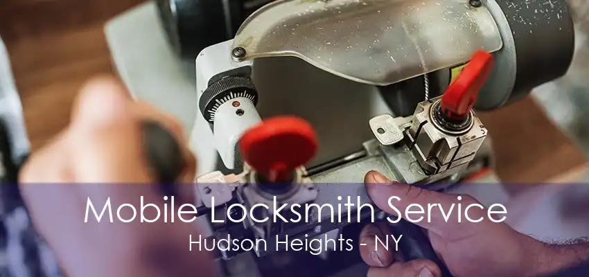 Mobile Locksmith Service Hudson Heights - NY