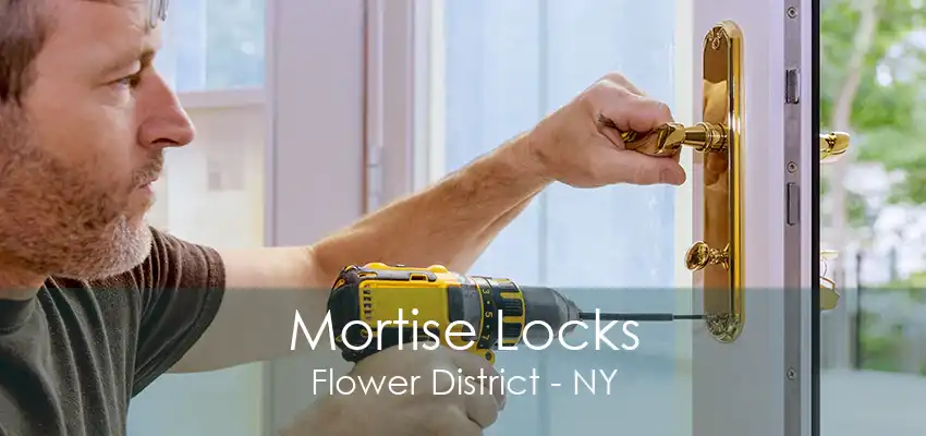 Mortise Locks Flower District - NY