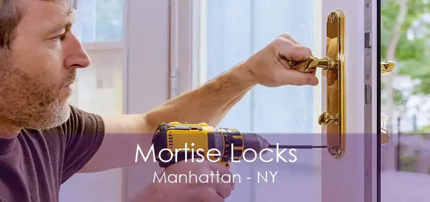 Mortise Locks Manhattan - NY