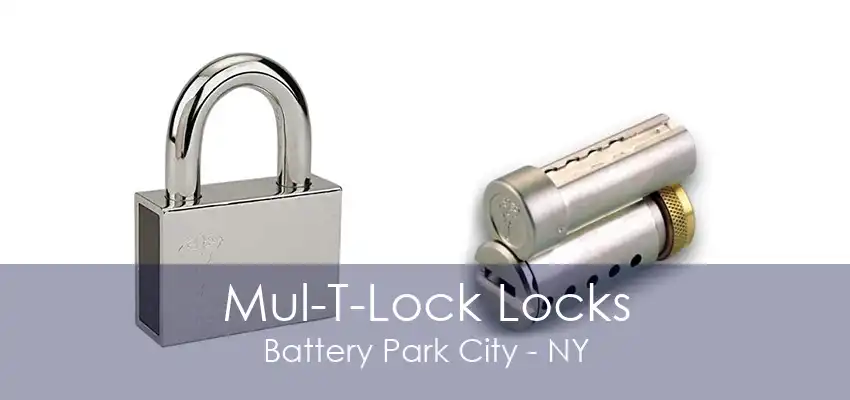 Mul-T-Lock Locks Battery Park City - NY