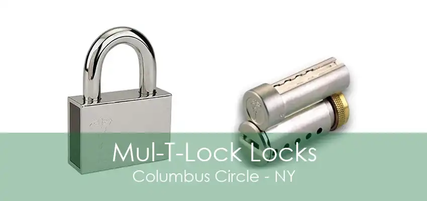 Mul-T-Lock Locks Columbus Circle - NY