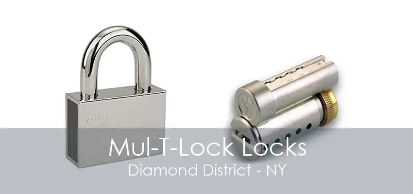 Mul-T-Lock Locks Diamond District - NY