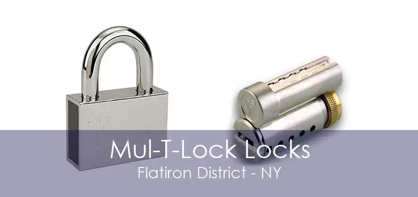 Mul-T-Lock Locks Flatiron District - NY