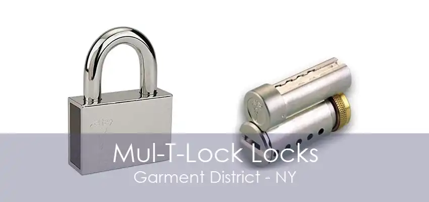 Mul-T-Lock Locks Garment District - NY