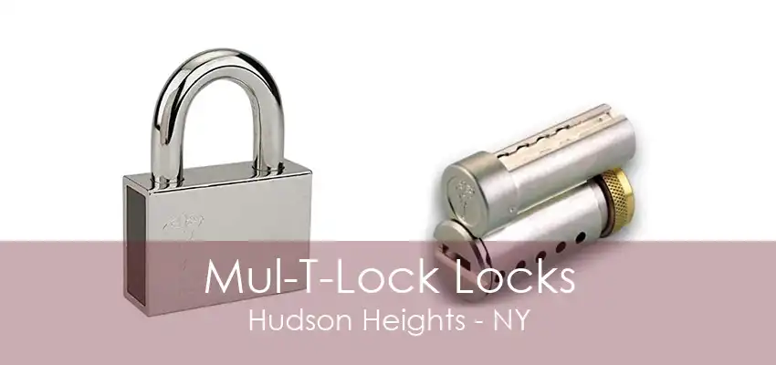 Mul-T-Lock Locks Hudson Heights - NY