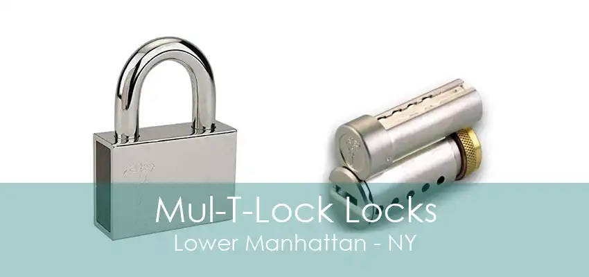 Mul-T-Lock Locks Lower Manhattan - NY