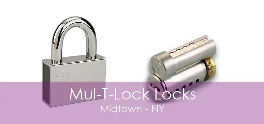 Mul-T-Lock Locks Midtown - NY