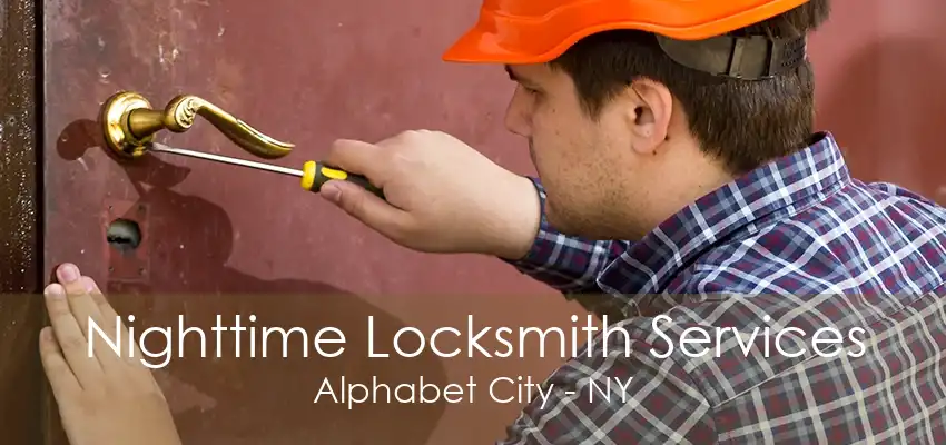 Nighttime Locksmith Services Alphabet City - NY