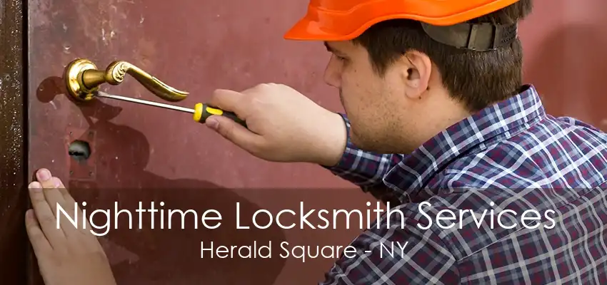 Nighttime Locksmith Services Herald Square - NY