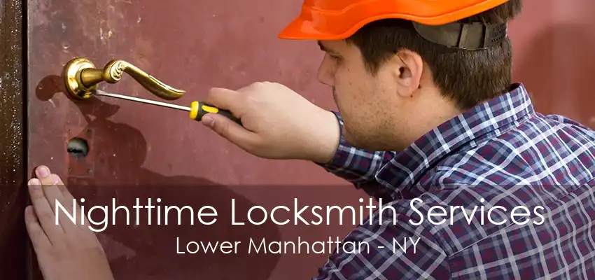 Nighttime Locksmith Services Lower Manhattan - NY