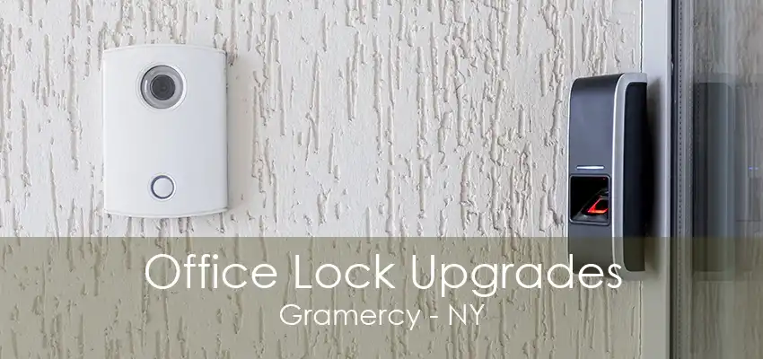 Office Lock Upgrades Gramercy - NY