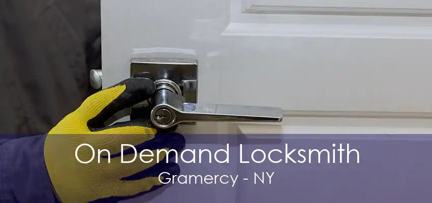 On Demand Locksmith Gramercy - NY