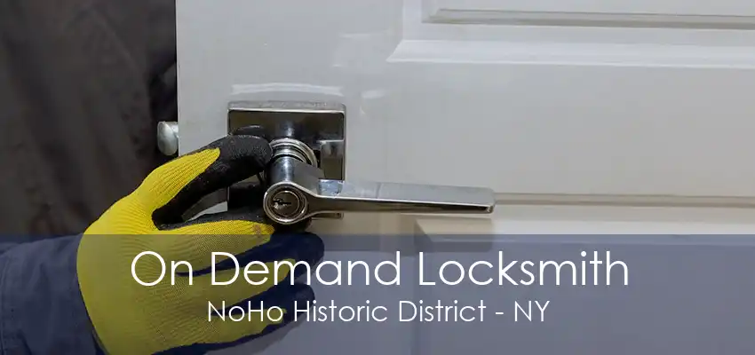 On Demand Locksmith NoHo Historic District - NY