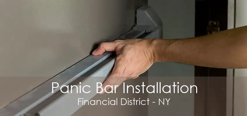 Panic Bar Installation Financial District - NY