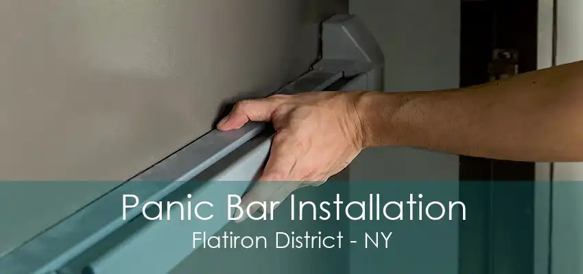 Panic Bar Installation Flatiron District - NY