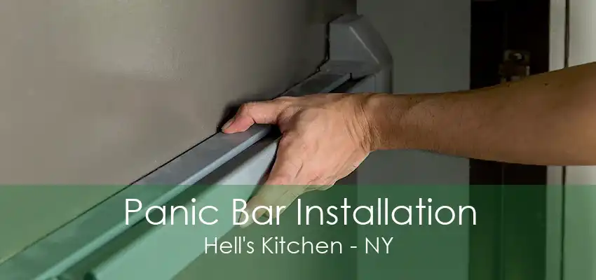 Panic Bar Installation Hell's Kitchen - NY