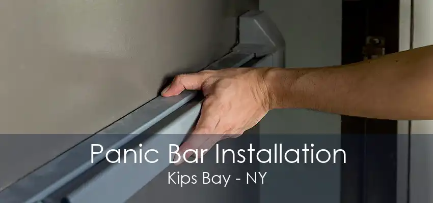 Panic Bar Installation Kips Bay - NY