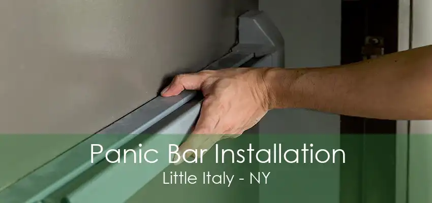 Panic Bar Installation Little Italy - NY