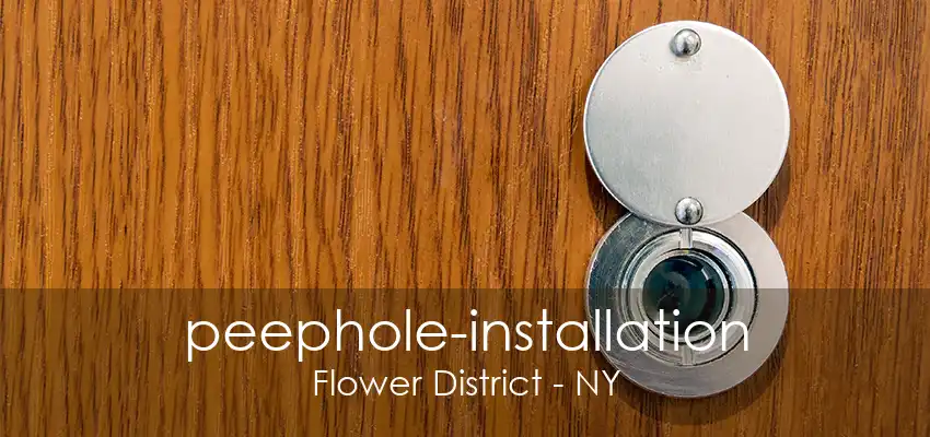 peephole-installation Flower District - NY